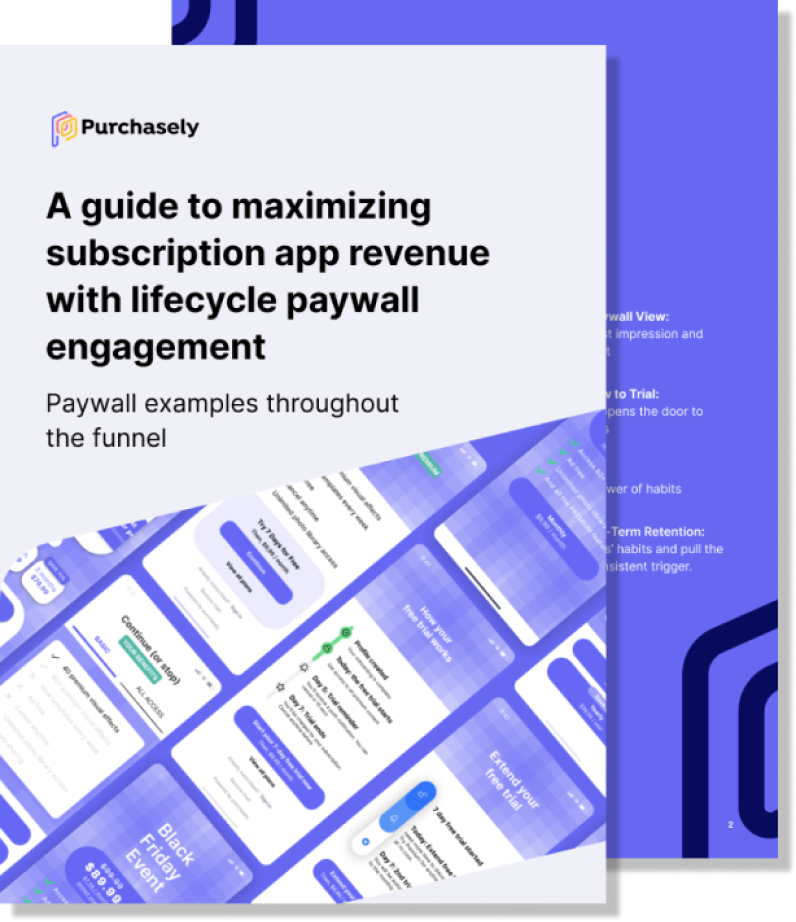 Purchasely Ebook - A guide to maximizing subscription app revenue with lifecycle paywall engagement Purchasely Ebook - A guide to maximizing subscription app revenue with lifecycle paywall engagement